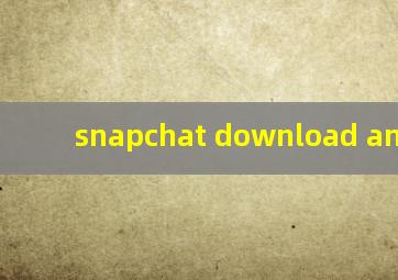 snapchat download android